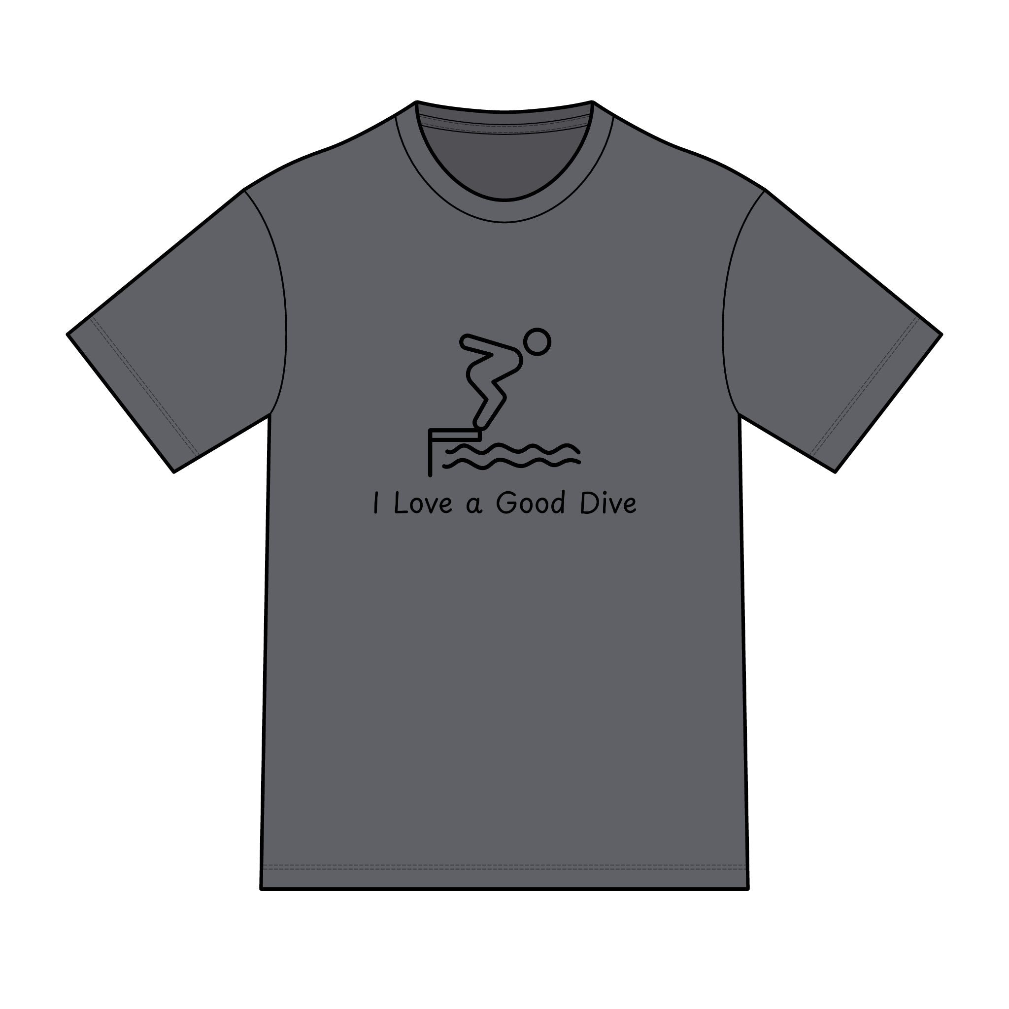 "I Love a Good Dive" (Classic Version) Swimming Graphic Tee