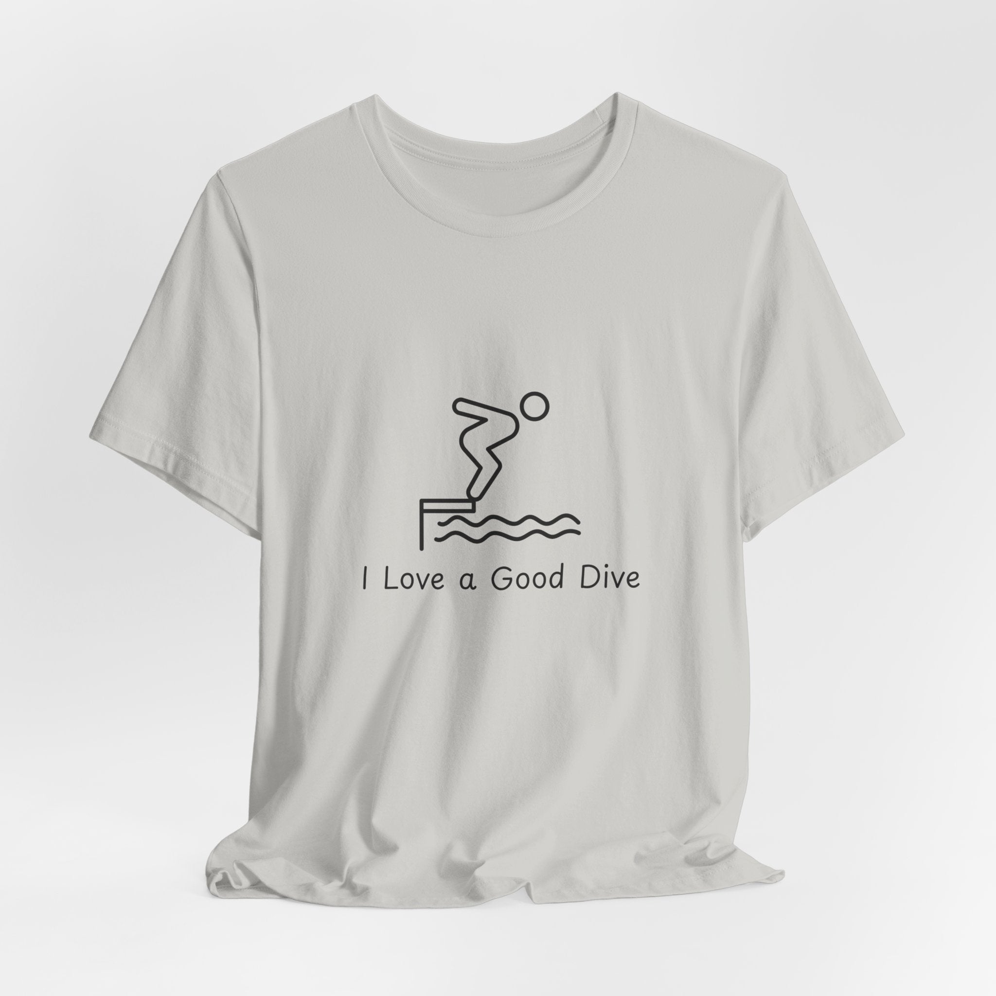 T-Shirt — "I Love a Good Dive" Swimming Graphic Tee