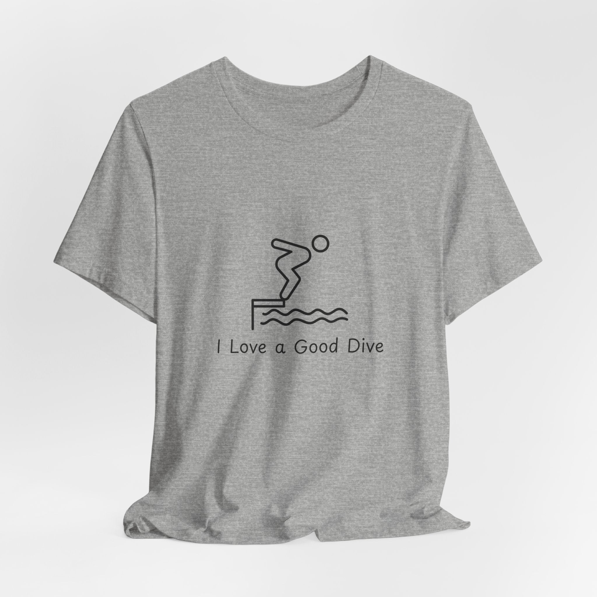 T-Shirt — "I Love a Good Dive" Swimming Graphic Tee